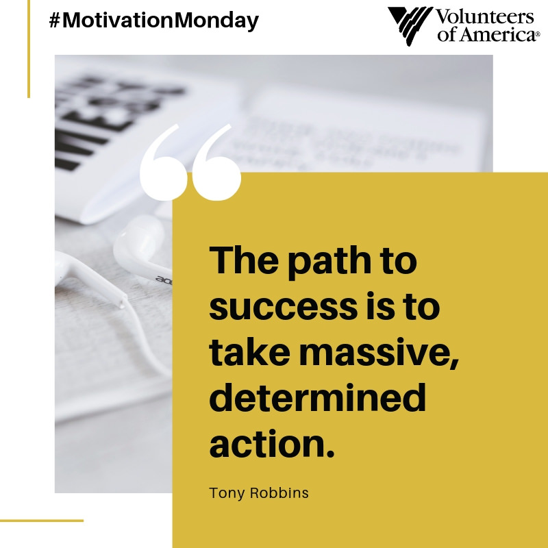 The Path To Success Is To Take Massive Determined Action Volunteers Of America