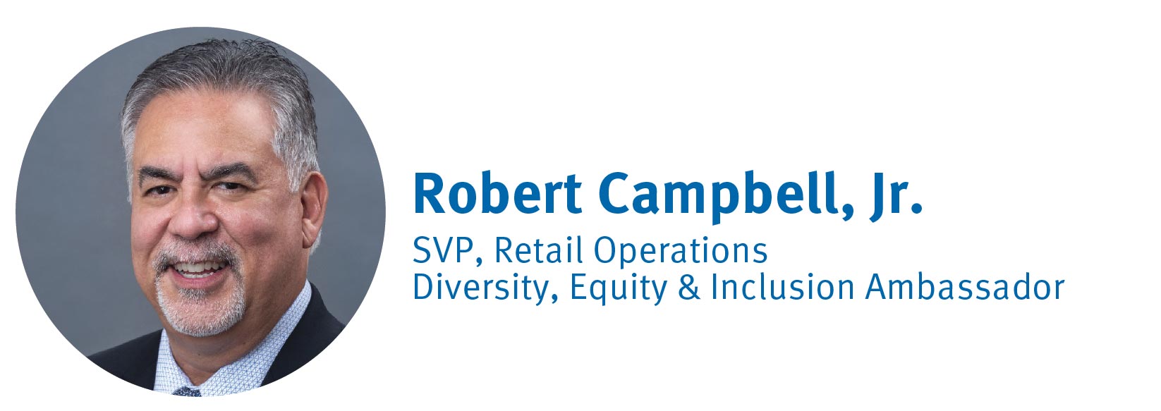 Robert Campbell, SVP of Retail Operations